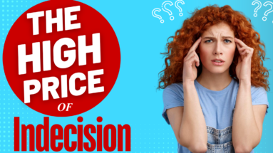 The High Price of Indecision