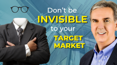 Don't Be Invisible to Your Target Market