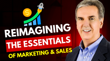 Reimagininig the Essentials of Marketing & Sales